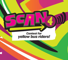 Colourful graphic with words Scan4 contest for yellow bus riders